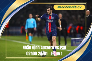 Đội hình dự kiến trước trận Auxerre vs PSG