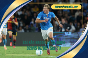 Đội hình dự kiến trước trận Napoli vs AS Roma