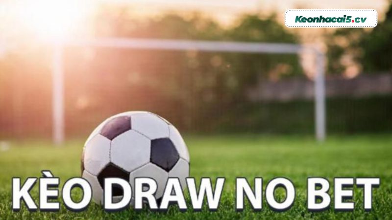 Kết hợp linh hoạt kèo DNB và nhiều loại kèo khác